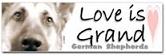 Love is grand German Shepherds